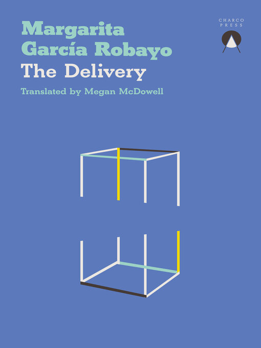 Title details for The Delivery by Margarita García Robayo - Available